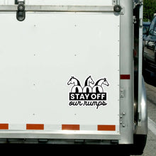 Load image into Gallery viewer, Dapplebay Stay Off Our Rumps! - Horse Trailer Decal
