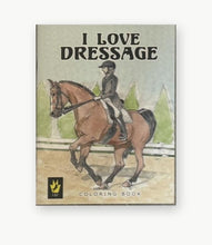 Load image into Gallery viewer, I Love Dressage equestrian coloring book front cover
