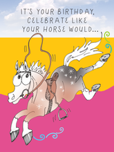 Load image into Gallery viewer, Horse Birthday Card: NEW Celebrate like your horse...

